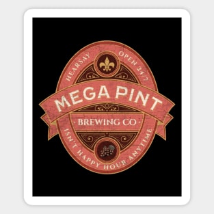 A Mega Pint Magnet